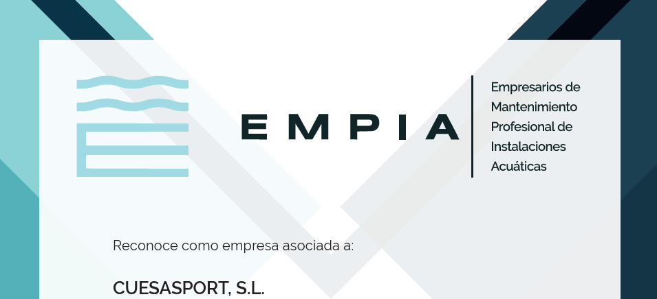 Certificado EMPIA: CUESASPORT, S.L. como empresa asociada de mantenimiento profesional de instalaciones acuáticas